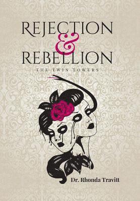 bokomslag Rejection & Rebellion The Twin Towers
