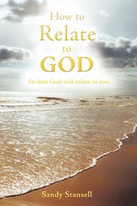 bokomslag How to Relate to God