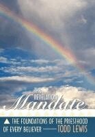 Todd Lewis - Revelation Mandate, Inbunden