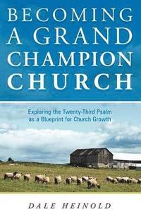 bokomslag Becoming a Grand Champion Church