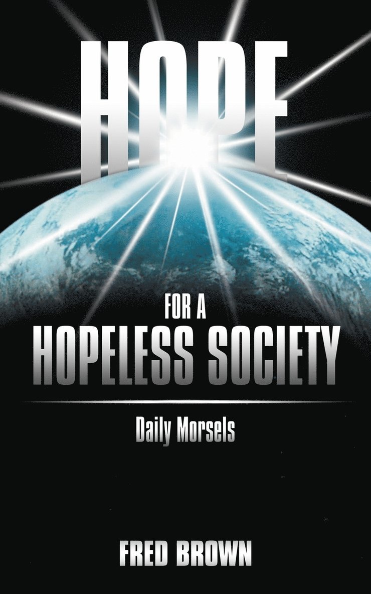 Hope for a Hopeless Society 1