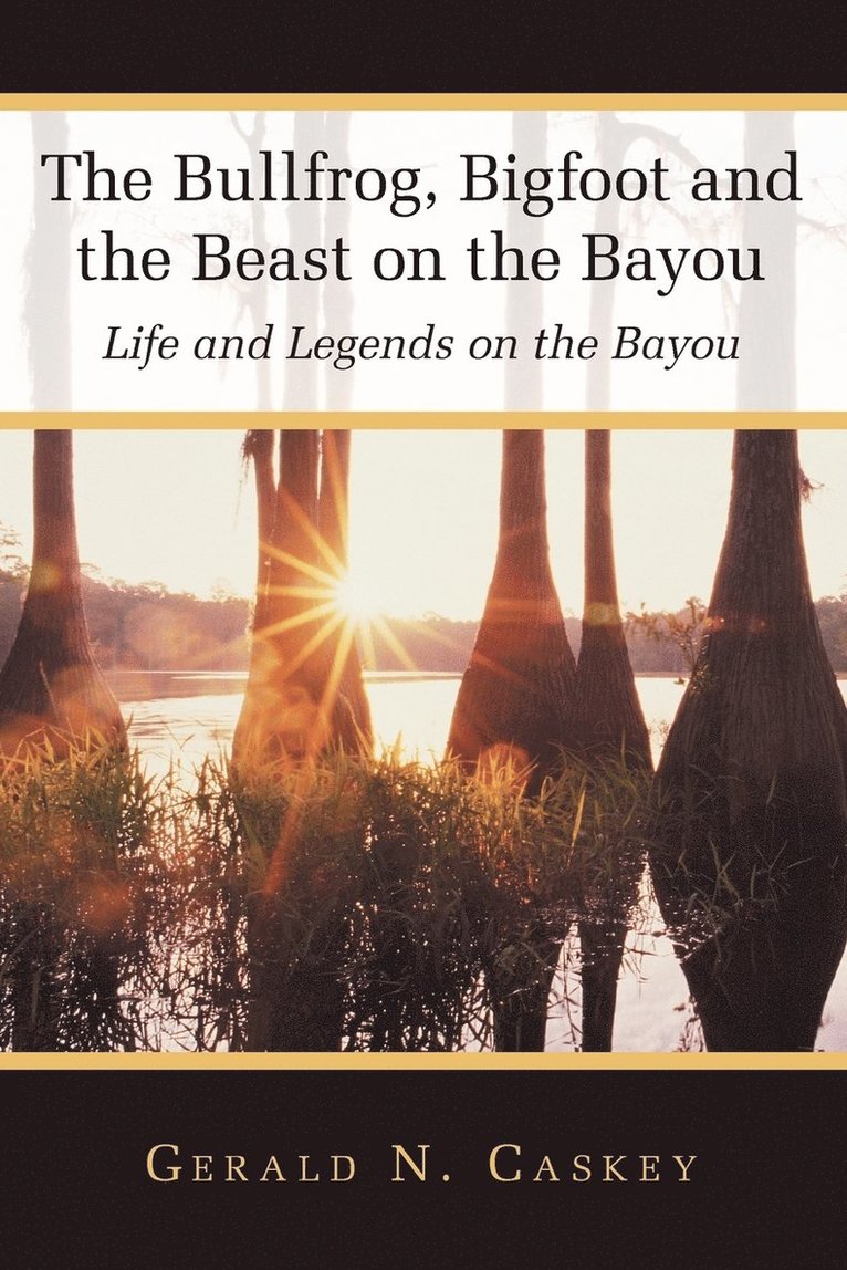 The Bullfrog, Bigfoot and the Beast on the Bayou 1