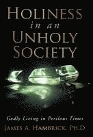 Holiness in an Unholy Society 1