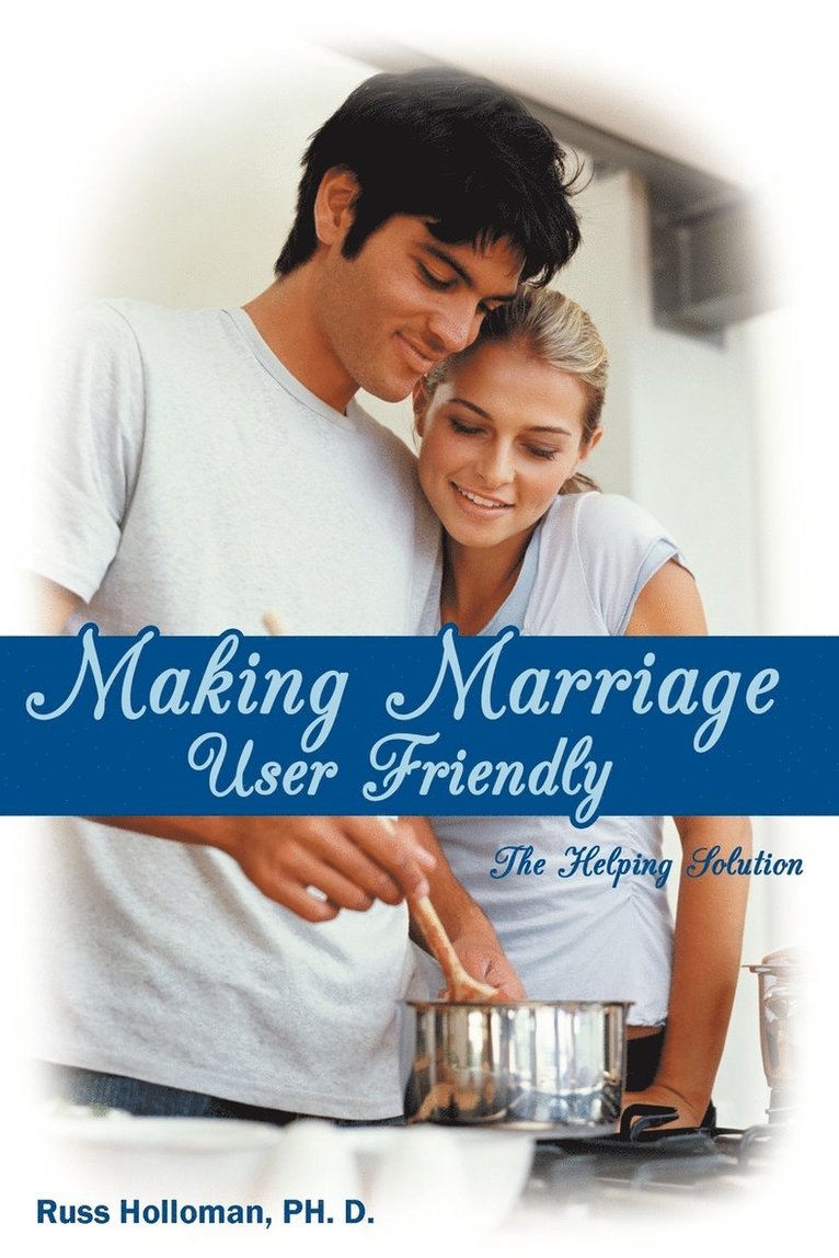 Making Marriage User Friendly 1