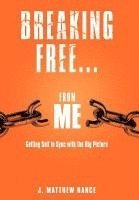 Breaking Free...From Me 1