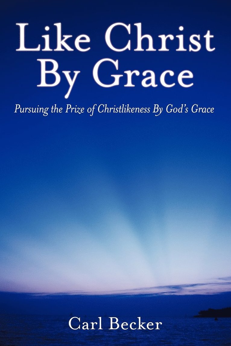 Like Christ By Grace 1