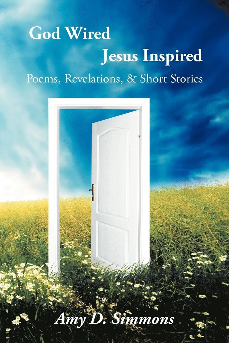 Amy D. Simmons - God Wired Jesus Inspired, Häftad
