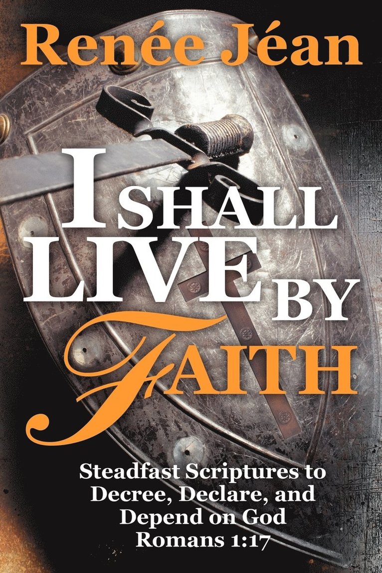 I Shall Live by Faith 1