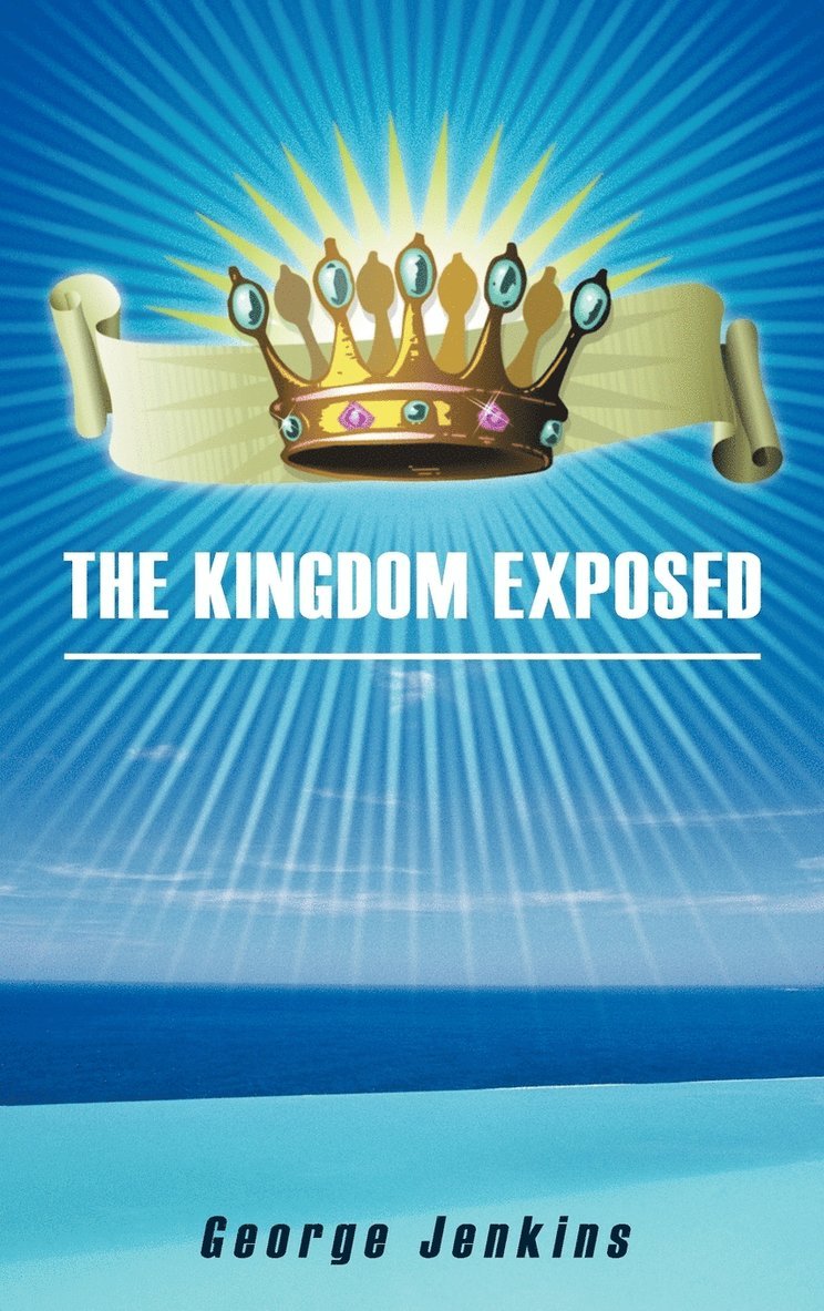 George Jenkins - Kingdom Exposed, Inbunden