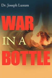 bokomslag War in a Bottle