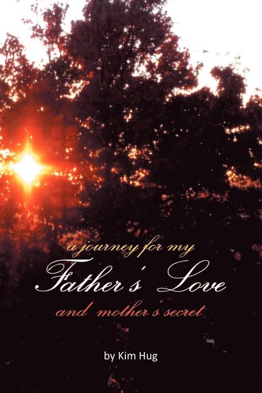 bokomslag Journey for My Father's Love and Mother's Secret
