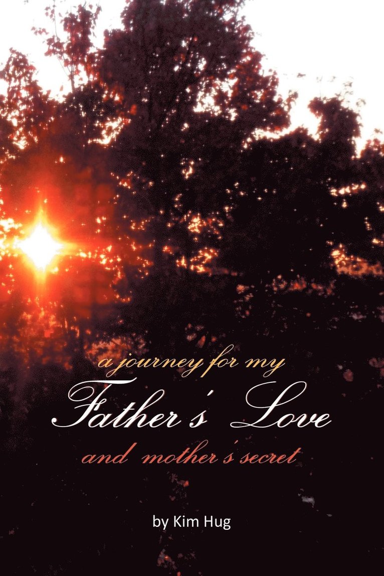 Journey for My Father's Love and Mother's Secret 1
