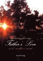 Journey for My Father's Love and Mother's Secret 1