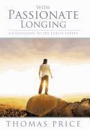 Thomas Price - With Passionate Longing, Inbunden