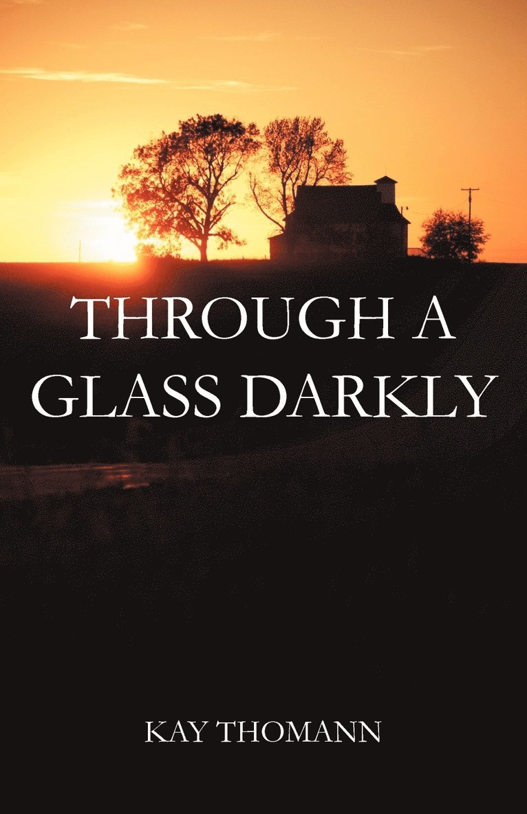 Through a Glass Darkly 1