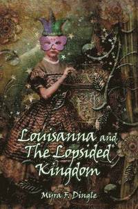 bokomslag Louisanna and The Lopsided Kingdom