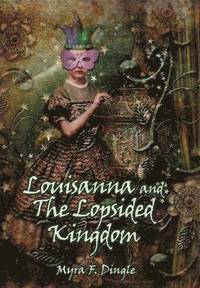 bokomslag Louisanna and The Lopsided Kingdom