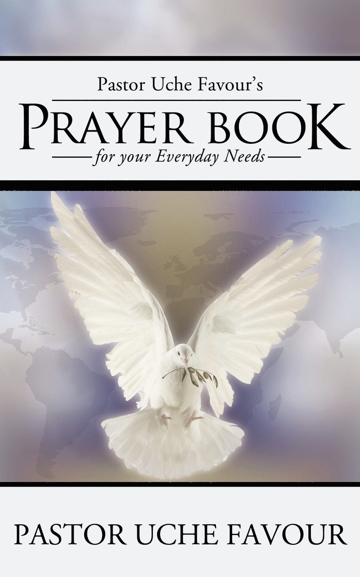 Pastor Uche Favour's Prayer Book for Your Everyday Needs 1