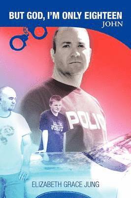 Elizabeth Grace Jung - But God, I'm Only Eighteen, Häftad