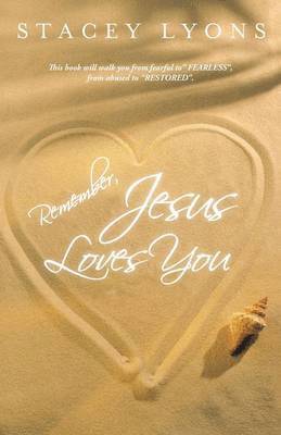 Stacey Lyons - Remember, Jesus Loves You, Häftad