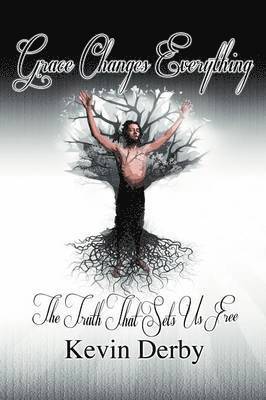 Kevin Derby - Grace Changes Everything, Häftad