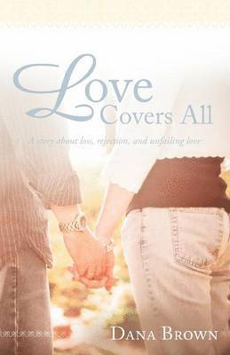 Dana Brown - Love Covers All, Häftad