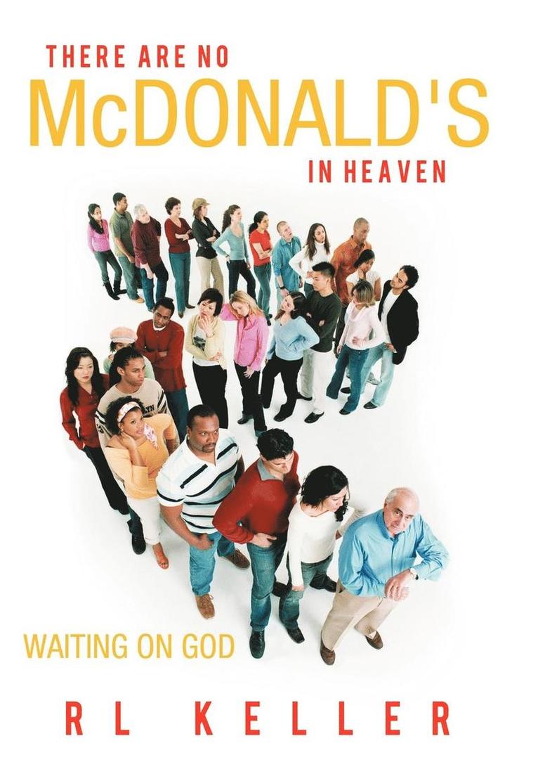 THERE ARE NO McDONALD's IN HEAVEN 1