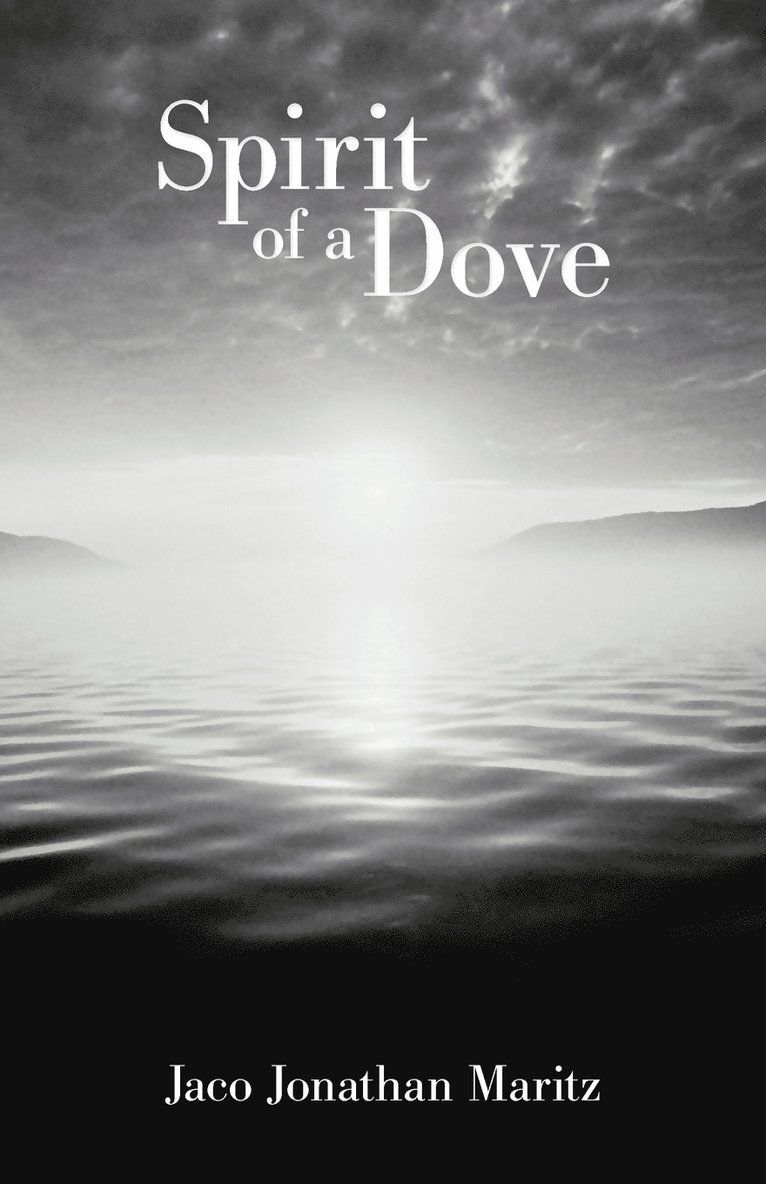 Jaco Jonathan Maritz - Spirit of a Dove, Häftad