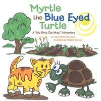 bokomslag Myrtle the Blue Eyed Turtle