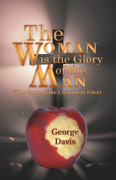 George Davis - Woman is the Glory of the Man, Häftad