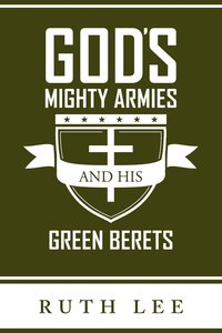 bokomslag Gods Mighty Armies and His Green Berets