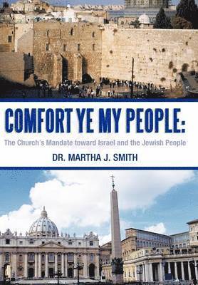 Dr. Martha J. Smith, Martha J. Smith, Dr Martha J. Smith, Martha J Smith - Comfort Ye My People, Inbunden