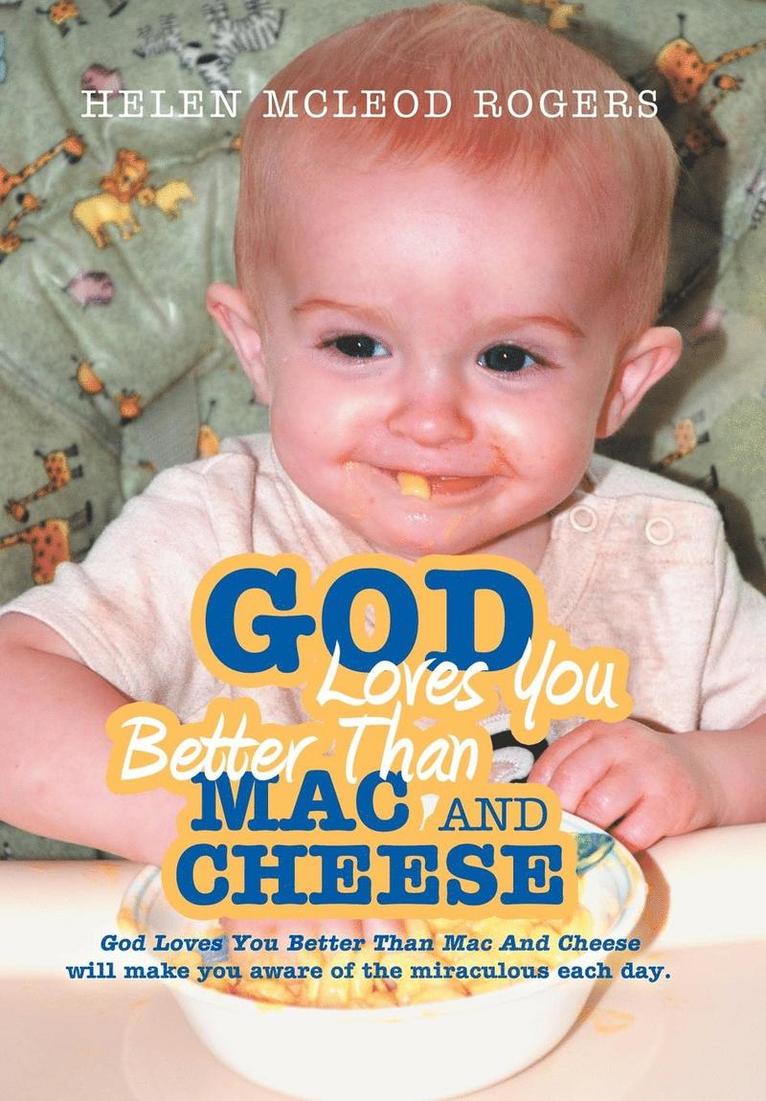 God Loves You Better Than Mac And Cheese 1