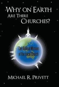 bokomslag Why on Earth Are There Churches?