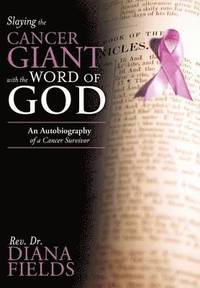 bokomslag Slaying the Cancer Giant with the Word of God