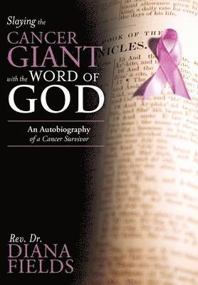 Slaying the Cancer Giant with the Word of God 1