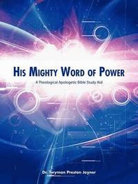 bokomslag His Mighty Word Of Power