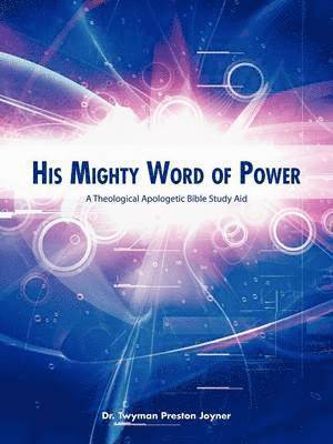 bokomslag His Mighty Word Of Power
