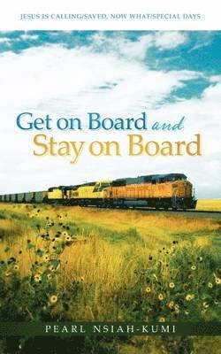 Get on Board and Stay on Board 1