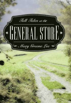 Tall Tales at the General Store 1