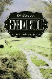 bokomslag Tall Tales at the General Store