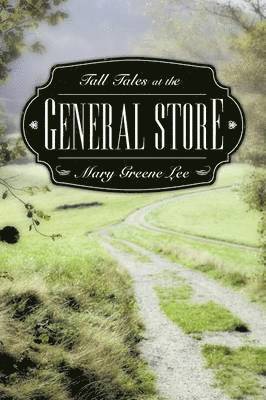 Tall Tales at the General Store 1