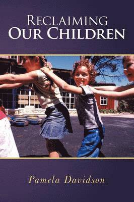 Pamela Davidson - Reclaiming Our Children, Häftad