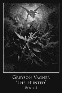 bokomslag Greyson Vagner 'The Hunted'