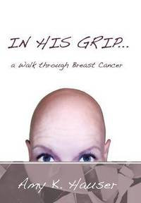 bokomslag IN HIS GRIP ... a Walk Through Breast Cancer