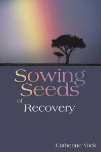 bokomslag Sowing Seeds of Recovery