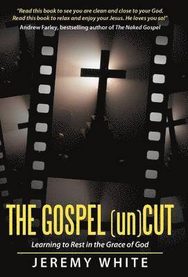 Jeremy White - Gospel Uncut, Inbunden