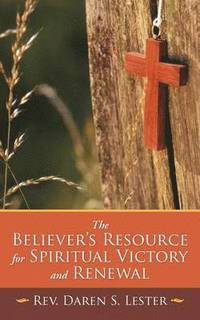 bokomslag The Believer's Resource for Spiritual Victory and Renewal