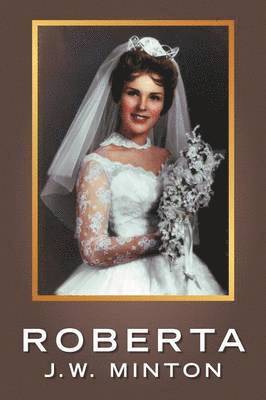 J.W. MINTON, J. W. Minton - Roberta, Häftad
