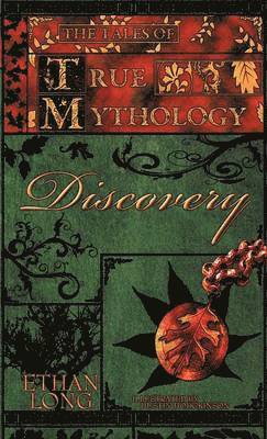 Ethan Long - Tales of True Mythology Discovery, Inbunden